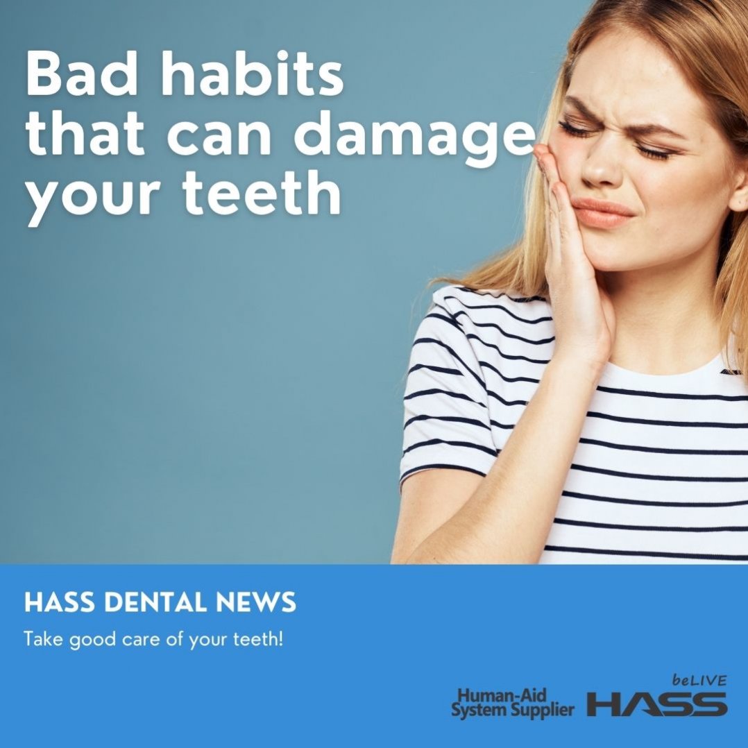 HASS bad habits that can damage your teeth
